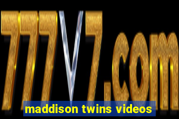 maddison twins videos